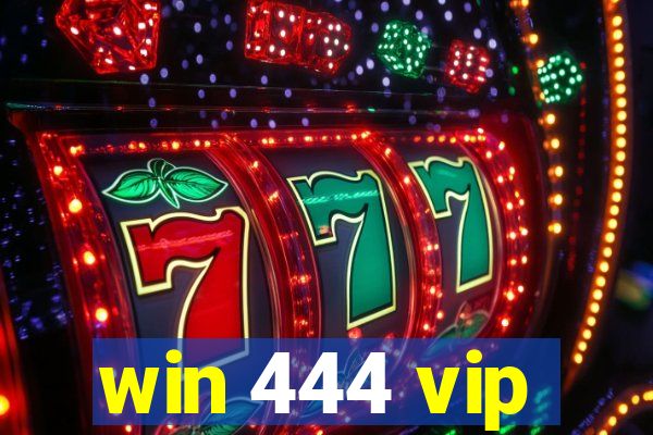 win 444 vip